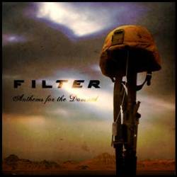 Filter (USA) : Anthems for the Damned
